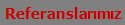 Referanslarımız